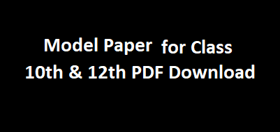 Model Paper 2024 12th / 10th Download PDF
